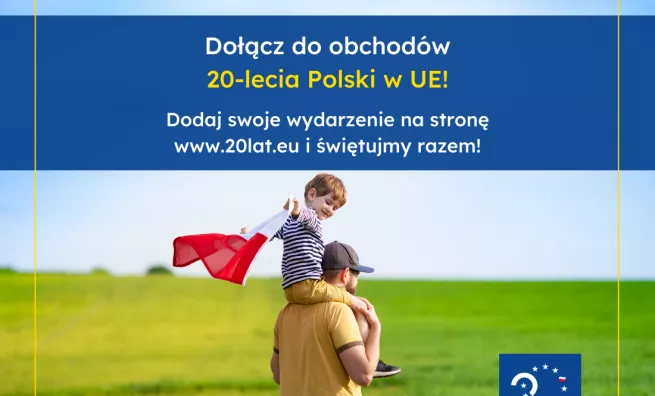 Dni Otwartych Funduszy Europejskich i 20. rocznicy wstąpienia Polski do Unii Europejskiej